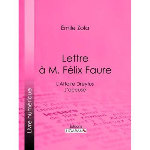 L'affaire Dreyfus : Lettre À M. Félix Faure