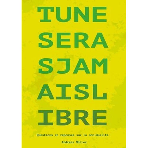 Tu Ne Seras Jamais Libre