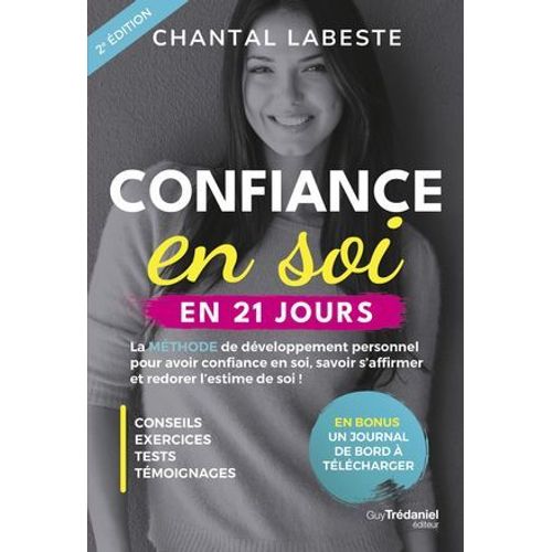 Confiance En Soi En 21 Jours - La Méthode De Développement Personnel Pour Avoir Confiance En Soi, Sa
