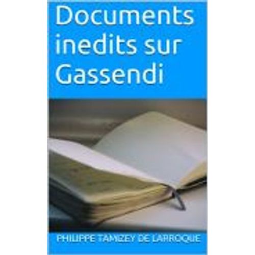Documents Inedits Sur Gassendi