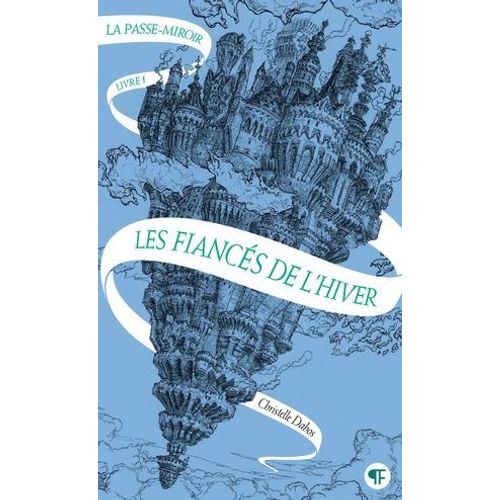 La Passe-Miroir (Livre 1) - Les Fiancés De L'hiver