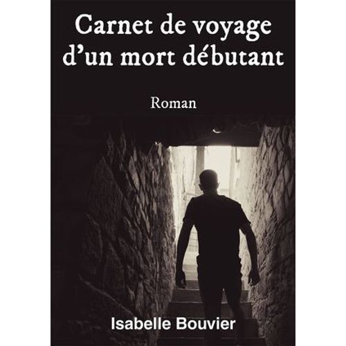 Carnet De Voyage D'un Mort Débutant