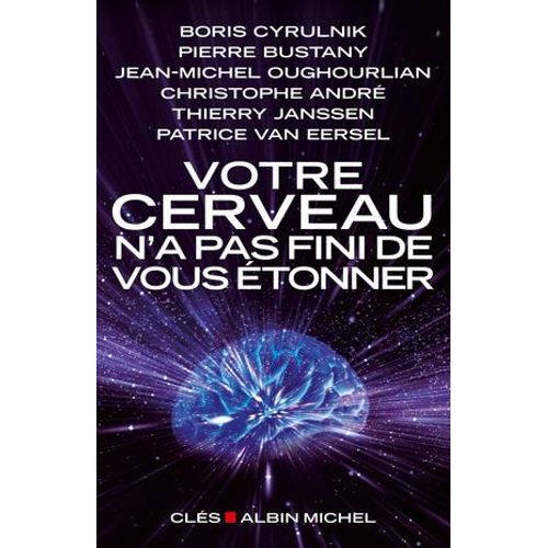 Votre Cerveau N'a Pas Fini De Vous Étonner