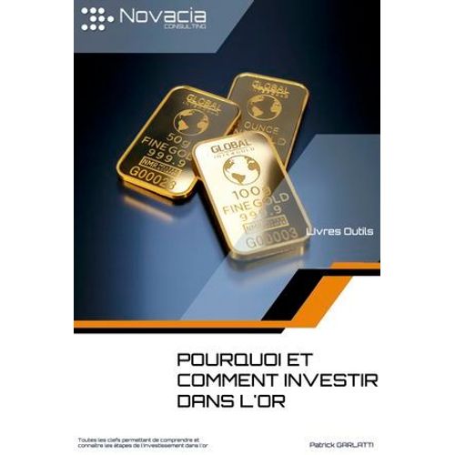 Pourquoi Et Comment Investir Dans L'or