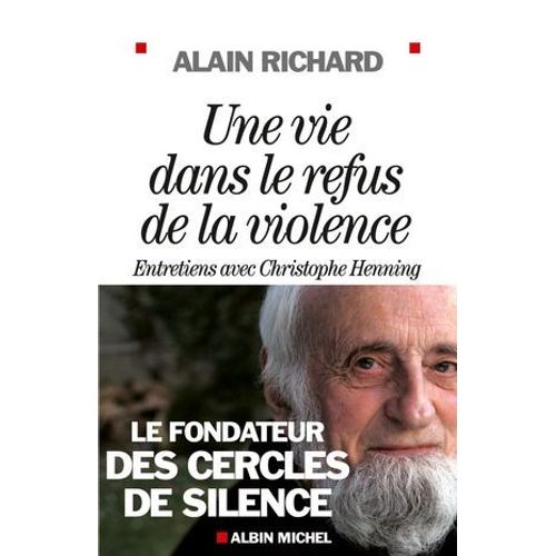 Une Vie Dans Le Refus De La Violence