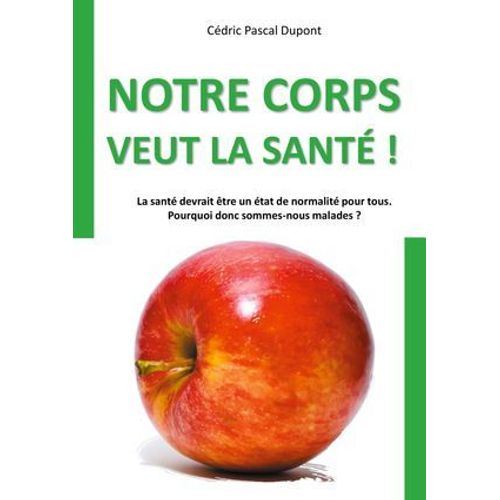 Notre Corps Veut La Santé !