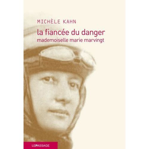 La Fiancée Du Danger - Mademoiselle Marie Marvingt