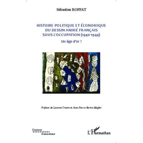 Histoire Politique Et Économique Du Dessin Animé Français Sous L'occupation (1940-1944)