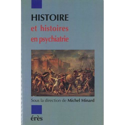 Histoire Et Histoires En Psychiatrie