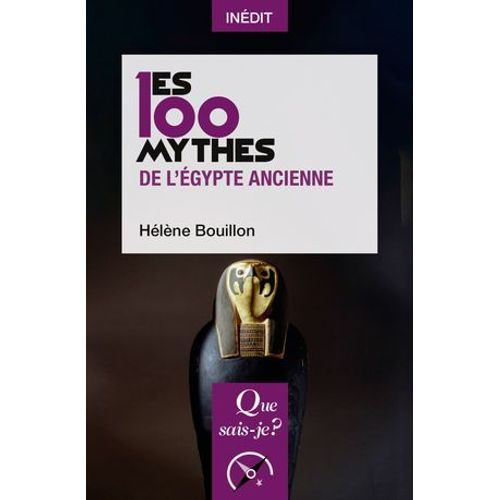 Les 100 Mythes De L'égypte Ancienne