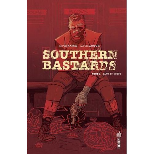 Southern Bastards - Tome 2 - Sang Et Sueur