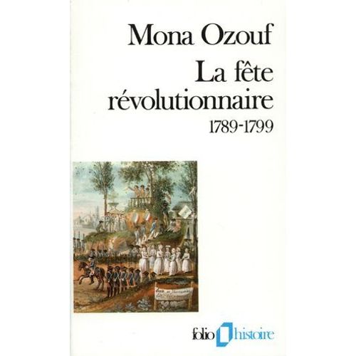 La Fête Révolutionnaire (1789-1799)