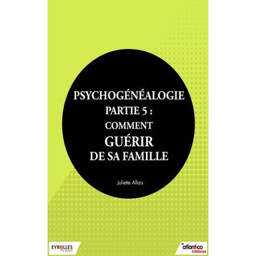 Psychogénéalogie - Partie 5