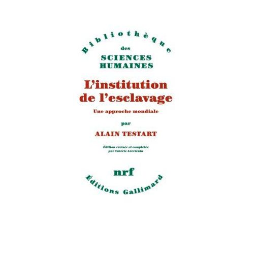 L'institution De L'esclavage. Une Approche Mondiale