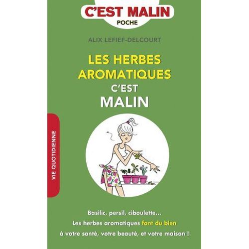 Les Herbes Aromatiques, C'est Malin