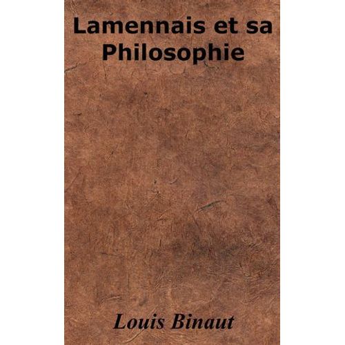 Lamennais Et Sa Philosophie