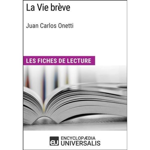 La Vie Brève De Juan Carlos Onetti