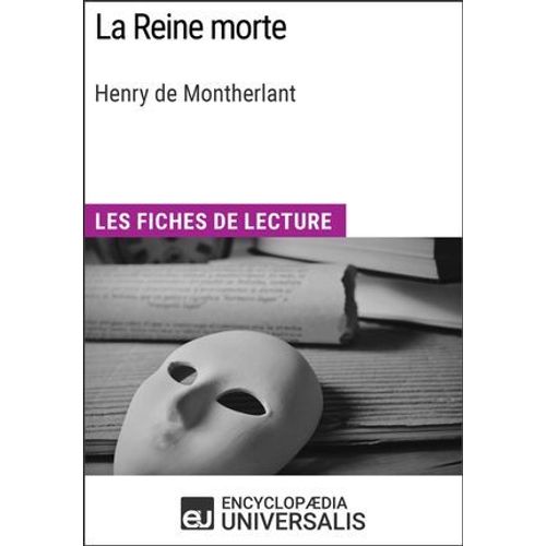 La Reine Morte De Henry De Montherlant