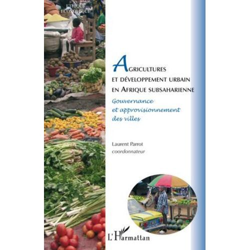 Agricultures Et Développement Urbain En Afrique Subsaharienne