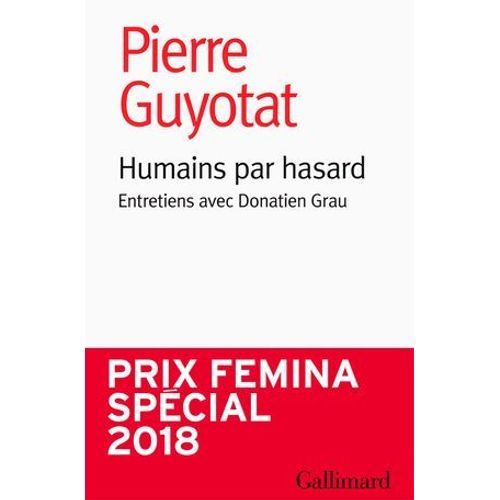 Humains Par Hasard. Entretiens Avec Donatien Grau