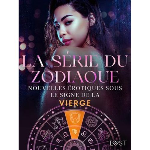 La Série Du Zodiaque : Nouvelles Érotiques Sous Le Signe De La Vierge