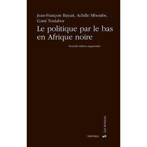 Le Politique Par Le Bas En Afrique Noire