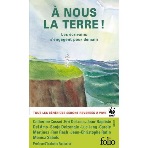 À Nous La Terre ! Les Écrivains S'engagent Pour Demain