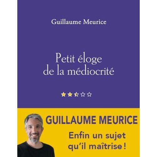 Petit Éloge De La Médiocrité