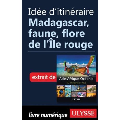 Idée D'itinéraire - Madagascar, Faune, Flore De L Ile Rouge