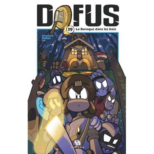 Dofus Manga - Tome 19 - La Baraque Dans Les Bois