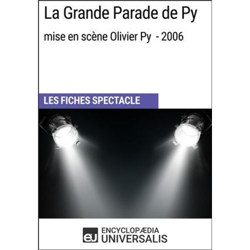 La Grande Parade De Py (Mise En Scène Olivier Py - 2006)