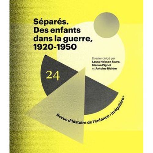 Séparés - Des Enfants Dans La Guerre, 1920-1950 - N° 24