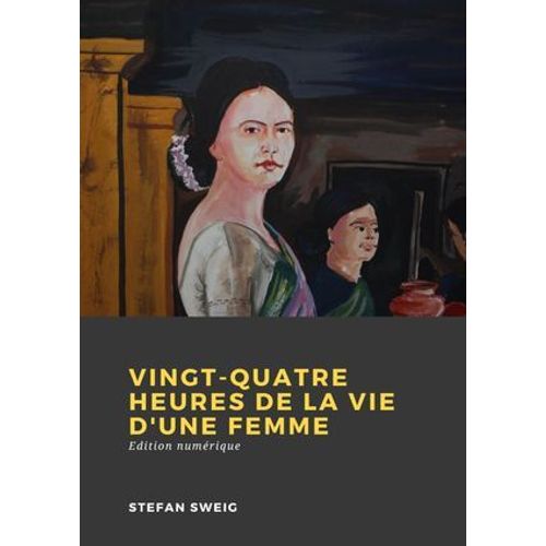 Vingt-Quatre Heures De La Vie D'une Femme