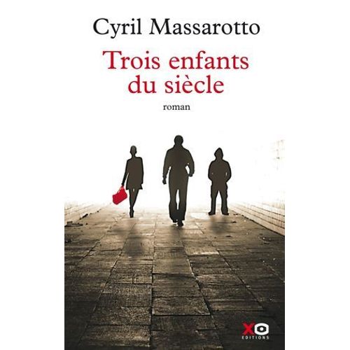 Trois Enfants Du Siècle