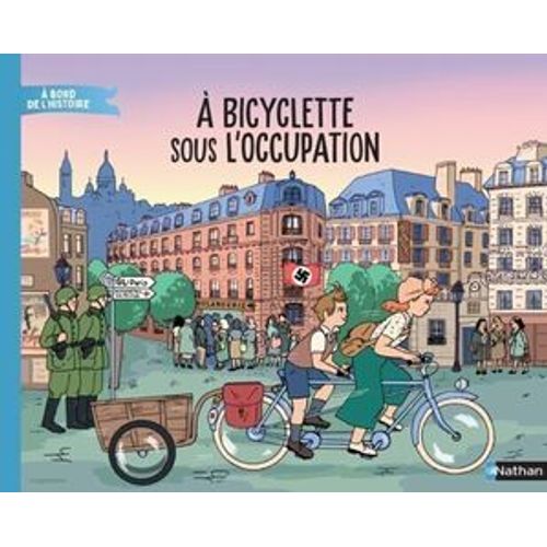 À Bicyclette Sous L'occupation - Livre Documentaire Immersif - Dès 7 Ans - Livre Numérique