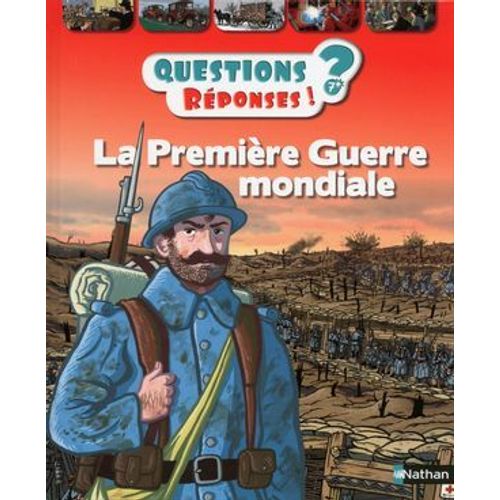 La Première Guerre Mondiale - Questions/Réponses - Dès 7 Ans