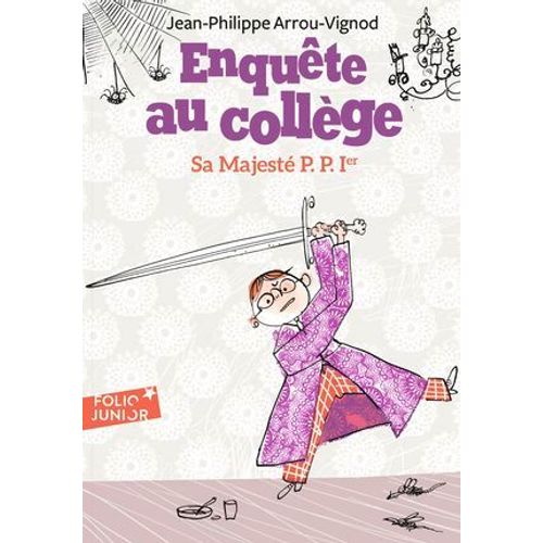 Enquête Au Collège (Tome 7) - Majesté P. P. 1er