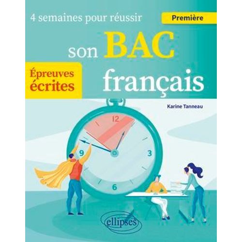 Français. Première. 4 Semaines Pour Réussir Son Bac