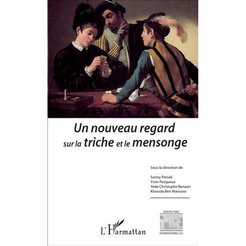Un Nouveau Regard Sur La Triche Et Le Mensonge