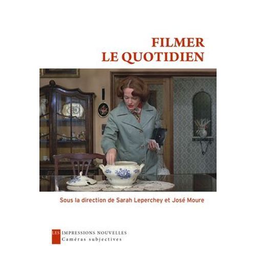 Filmer Le Quotidien