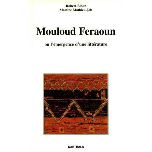 Mouloud Feraoun Ou L'émergence D'une Littérature