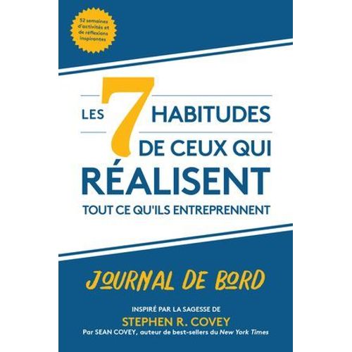 Les 7 Habitudes De Ceux Qui Réalisent Tout Ce Qu'ils Entreprennent