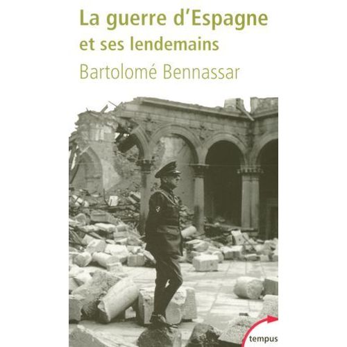 La Guerre D'espagne Et Ses Lendemains