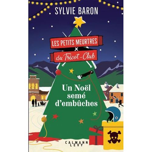 Les Petits Meurtres Du Tricot-Club, Tome 3 - Un Noël Semé D'embûches