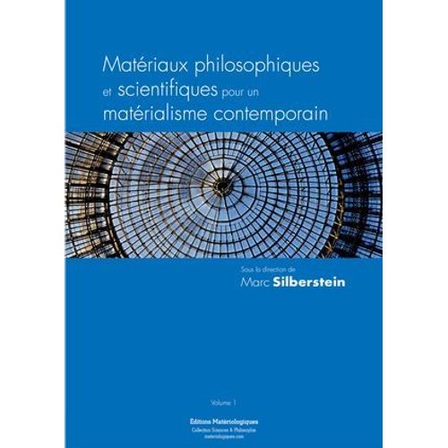 Matériaux Philosophiques Et Scientifiques Pour Un Matérialisme Contemporain