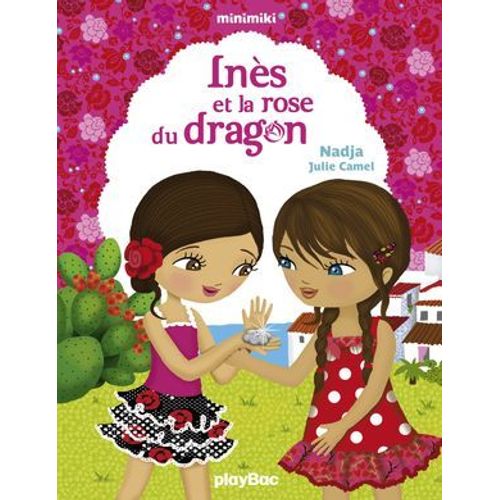 Inès Et La Rose Du Dragon