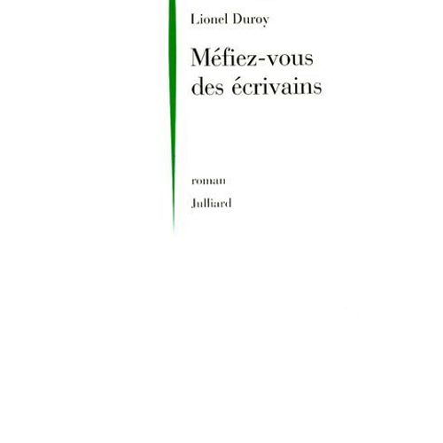 Méfiez-Vous Des Écrivains
