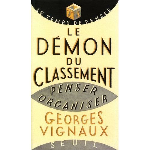 Le Démon Du Classement. Penser, Organiser