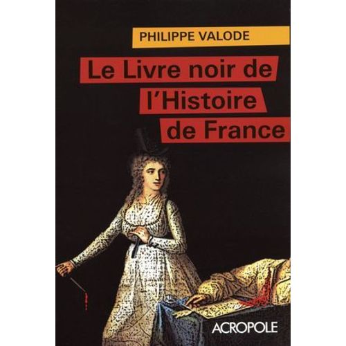 Le Livre Noir De L'histoire De France