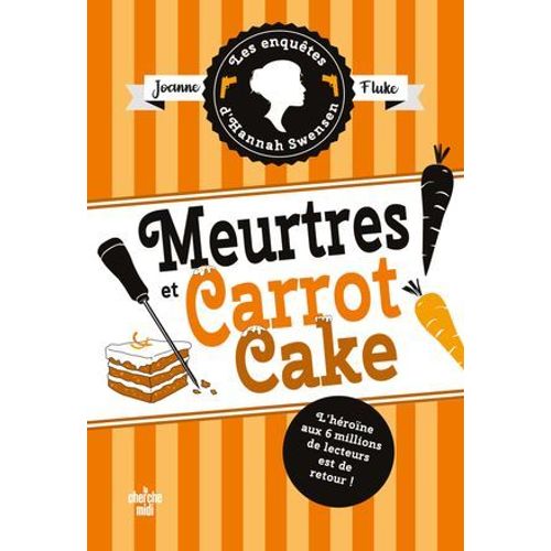 Les Enquêtes D'hannah Swensen - Tome 9 Meurtres Et Carrot Cake